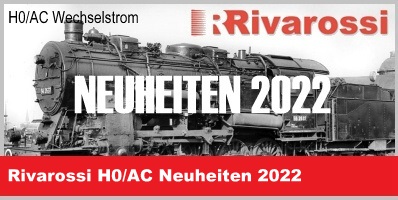 Rivarossi Rivarossi - H0 / 1:87 AC Wechselstrom - Lok + Wagen - Neuheiten - 2022 - bitte jetzt vorbestellen