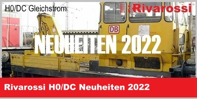 Rivarossi Rivarossi - H0 / 1:87 DC Gleichstrom - Lok + Wagen - Neuheiten - 2022 - bitte jetzt vorbestellen