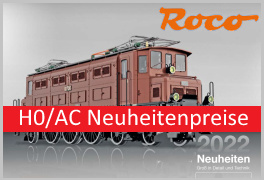 Roco Roco - H0 / 1:87 AC Wechselstrom - Lok + Wagen - Neuheiten - 2022 - bitte jetzt vorbestellen